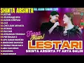 Lagu SHINTA ARSINTA x ARYA GALIH – LESTARI (Full Album Dangdut Koplo 2025) TANPA IKLAN