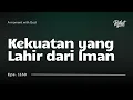 Eps 1160 - Kekuatan yang Lahir dari Iman - #Reflect #MHBT