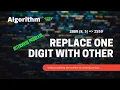 Algorithm for replacing digit of a number with another number Interview question Python code