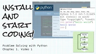 Install and get started coding with Python Problem Solving with Python Ch 1 Programming