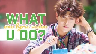 exo what u do lyric video han rom eng