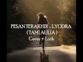 Download Lagu pesan terakhir - lyodra cover TAMI AULIA