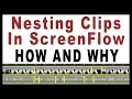 Nesting Clips In ScreenFlow