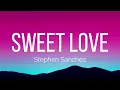 Stephen Sanchez - SWEET LOVE (Lyrics)