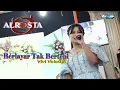 Download Lagu Vivi Voletha - Berlayar Tak Bertepian ( Cover ) Alrosta Music - Ars Jilid2 - Hvs Sragen Live Bagor