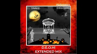 dj snake intro a86 extended halloween version by d e o h 