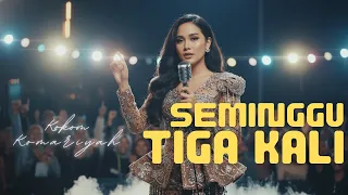 seminggu tiga kali kokom komariyah dangdut koploterbaru 2025 lagu dangdut viral full bass 