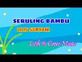 Download Lagu SERULING BAMBU - LILIS SURYANI  ( Lirik \u0026 Cover Music Version ) Lagu lawas