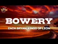 Download Lagu Zach Bryan, Kings of Leon - Bowery (Lyrics)