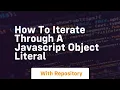 How to iterate through a javascript object literal