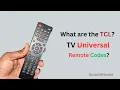TCL TV Universal Remote Codes What is the 4 digit code for TCL TV