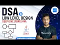 Low Level Design - Deep Dive using by Himanshu Singhania