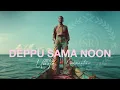 Download Lagu Deppu Sama Noon - Zeyna Umoja x Diamantero