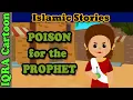 Download Lagu Racun untuk Nabi Muhammad ﷺ | Kisah Islami | Kisah Nabi | Kisah Sahabat | Kartun Islami