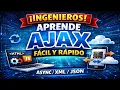 AJAX DE CERO A PRO DOMINALO EN 90 MINUTOS CURSO COMPLETO