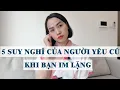 Download Lagu 5 Suy nghĩ của người yêu cũ khi bị bạn im lặng