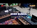 Lagu Ayah Bunda Titi Said Karaoke || Al Zasta Qosidah Brebes || Alkit Korg