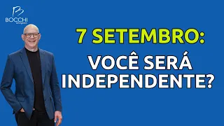 7 DE SETEMBRO: VOCÊ ESTÁ CONSTRUINDO A SUA INDEPENDÊNCIA FINANCEIRA?