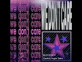 we don't care - BLOOD BOY & Destiny Hope Tiara
