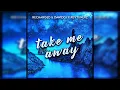 Lagu DawidDJ x ReCharged \u0026 ReVtunerZ - Take Me Away