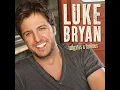 Kiss Tomorrow Goodbye - Luke Bryan