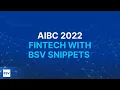AIBC Better Payments FinTech with BSV Snippets