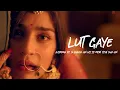 Download Lagu Aasmano pe jo khuda hai Song | Lut Gaye Lyrics| Jubin Nautiyal | Trending Song