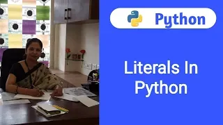 Python Tutorial For Beginners - 4 Literals In Python