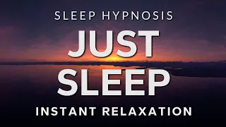 Just Sleep | Deep Sleep Hypnosis, Pure Relaxation Edition (Powerful) Black Screen
