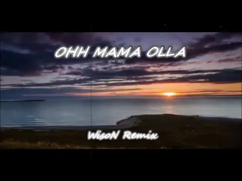 Download MP3 DJ OHH MAMA OLLA SLow Beat || WisoNesiA