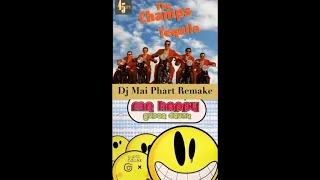 Download Tequila X Mr. Happy (Dj Mai Phart remake) MP3