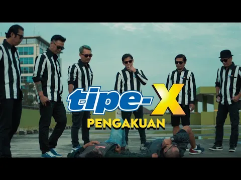 Download MP3 TIPE-X - PENGAKUAN ( Official Music Video )