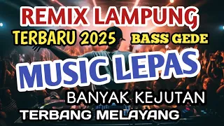 music lepas landas remix lampung terbaru 2025 full bass eza music 