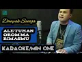 Download Lagu DOMPAK SINAGA - ALE TUHAN OROM MA RIMASMU MIN ONE/KARAOKE  (OFFICIAL LIRIK)