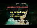 Bugis song - Api naittiri wae (lyrics \u0026 translation)