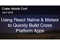 Using React Native Meteor to Quickly Build Cross Platform Apps