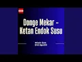Download Lagu Donge Mekar - Ketan Endok Susu