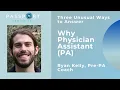 Three Unusual Ways to Answer Why Physician Assistant PA