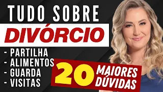 Tudo sobre DIVÓRCIO - Partilha de Bens, Alimentos, Guarda, Visitas… | As 20 maiores DÚVIDAS