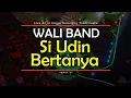 Download Lagu WALI BAND [Si Udin Bertanya] Live At 13 Karya Gemilang Transmedia (15-12-2014) TRANS TV