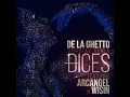 Dices (Remix) (feat. Arcangel &amp & Wisin) - De La Ghetto
