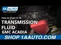How to Drain and Fill Transmission Fluid 07-16 GMC Acadia
