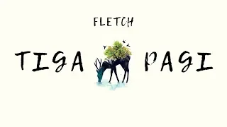 Download Fletch - Tiga Pagi (OfficiaI Lyrics Video) - ZN MP3