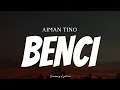 Download Lagu AIMAN TINO - Benci ( Lyrics )