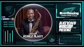 pastor kunle ajayi ministration 2022 nations worship in his presence