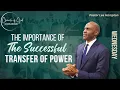 The Importance Of The Successful Transfer Of Power Wednesday Evening Service 2026