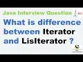 What is difference between Iterator and LisIterator Java Interview Question