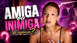 amigas de infância??? 