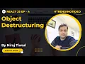 Object Destructuring in JavaScript JS Destructuring React Ep 4 - Hindi