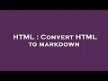HTML Convert HTML to markdown